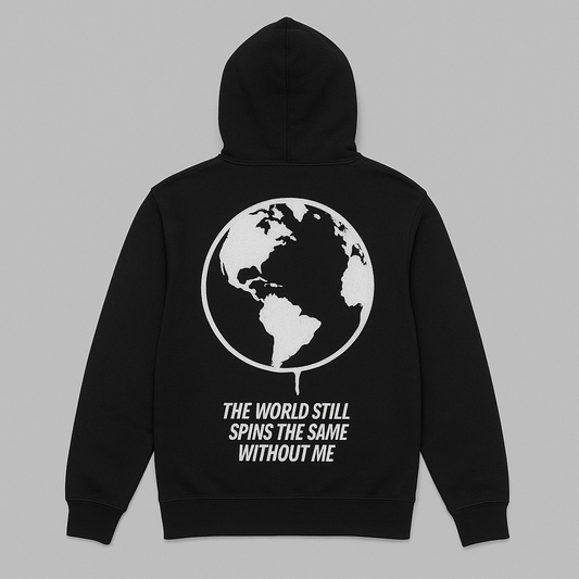 The World Still Spins The Same Without me